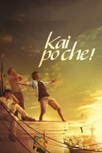 Kai Po Che! Movie Poster