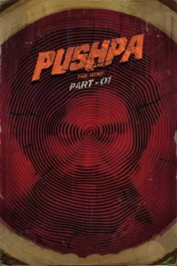 Pushpa The Rise - Part 1 Movie Poster